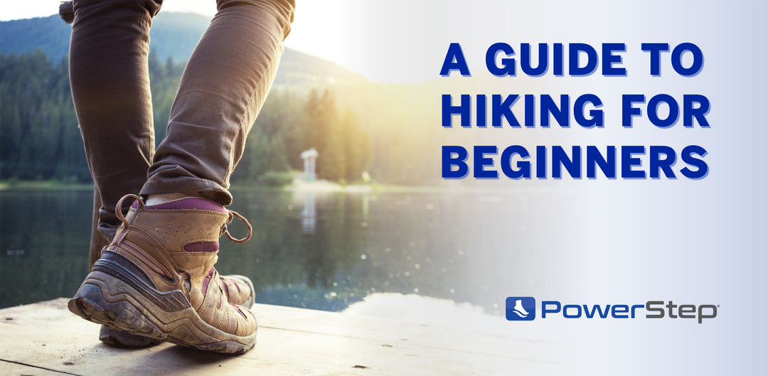 A Guide to Hiking for Beginners by PowerStep