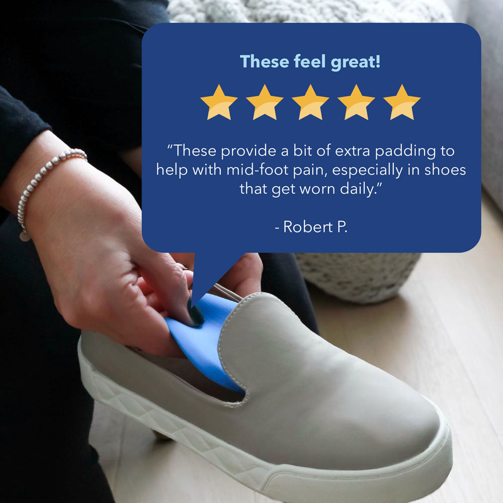 PowerStep IPK Cushions Review: Subject: “These feel great!” 5 star review: “These provide a bit of extra padding to help with mid-foot pain, especially in shoes that get worn daily.” - Robert P.