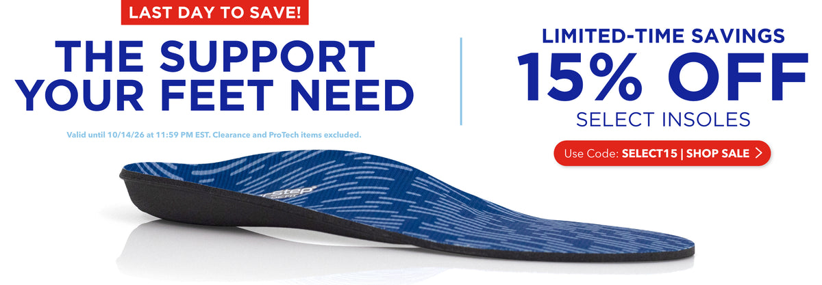 Last day to save! The support your feet need. Limited-time savings: 15% off select insoles. Use code: SELECT15 at checkout. Shop sale. Valid until 10/14/26 at 11:59PM EST. Clearance and ProTech items excluded.