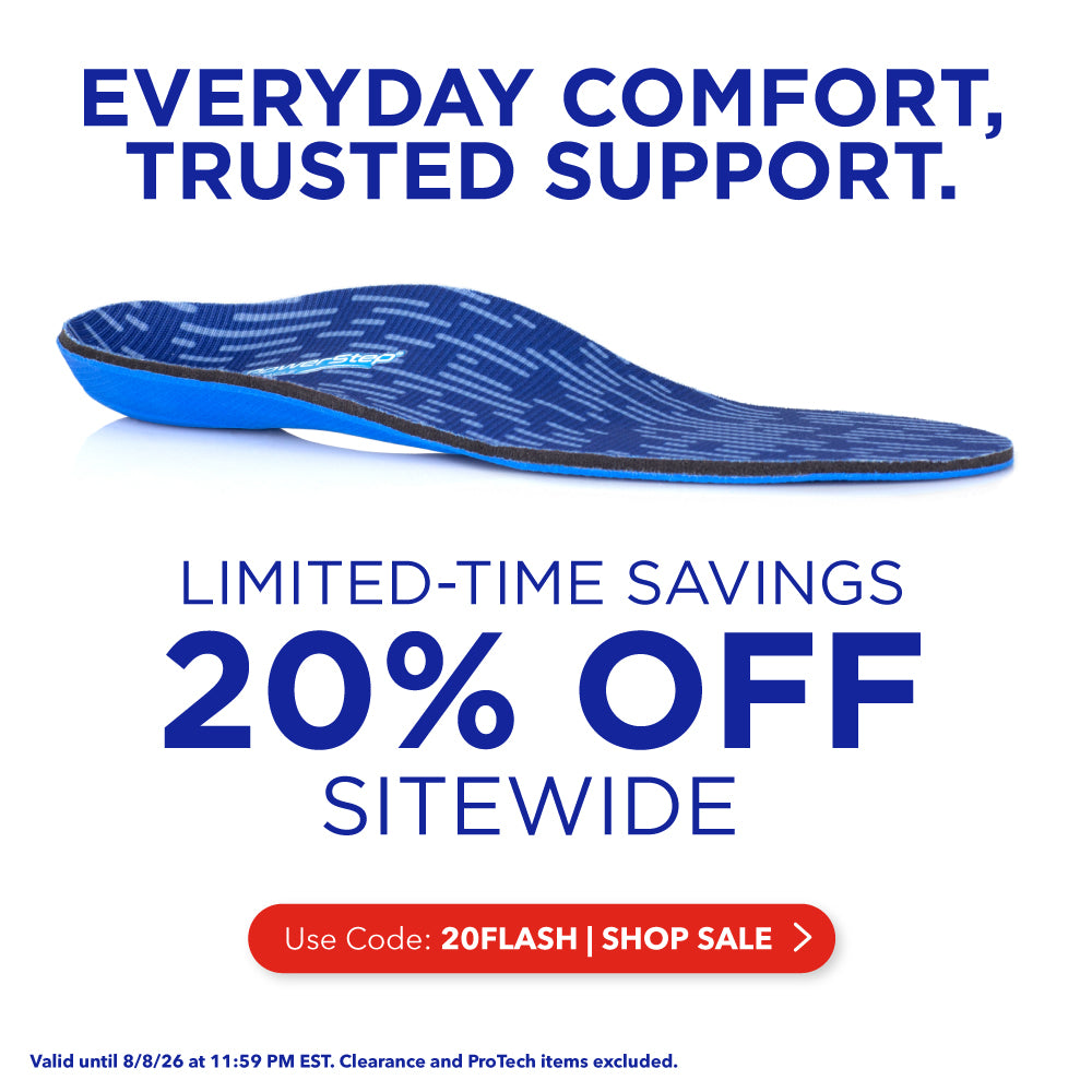 Everyday Comfort, Trusted Support. Limited-time savings, 20% off sitewide. Use code: 20FLASH. Shop Sale. Valid until 8/8/26 at 11:59PM EST. Clearance and ProTech items excluded.