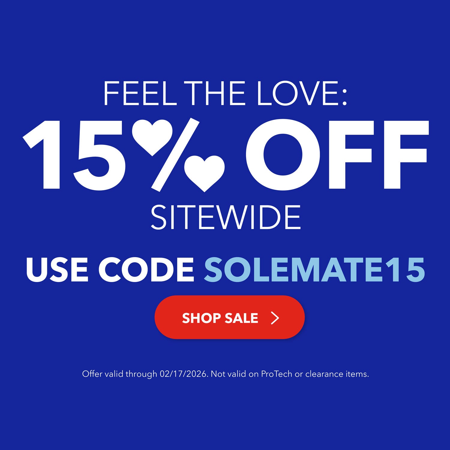 Feel the Love: 15% off sitewide with code SOLEMATE15. Shop Sale. Offer valid until 2/17/26 at 11:59PM EST. Not valid on ProTech or Clearance items.