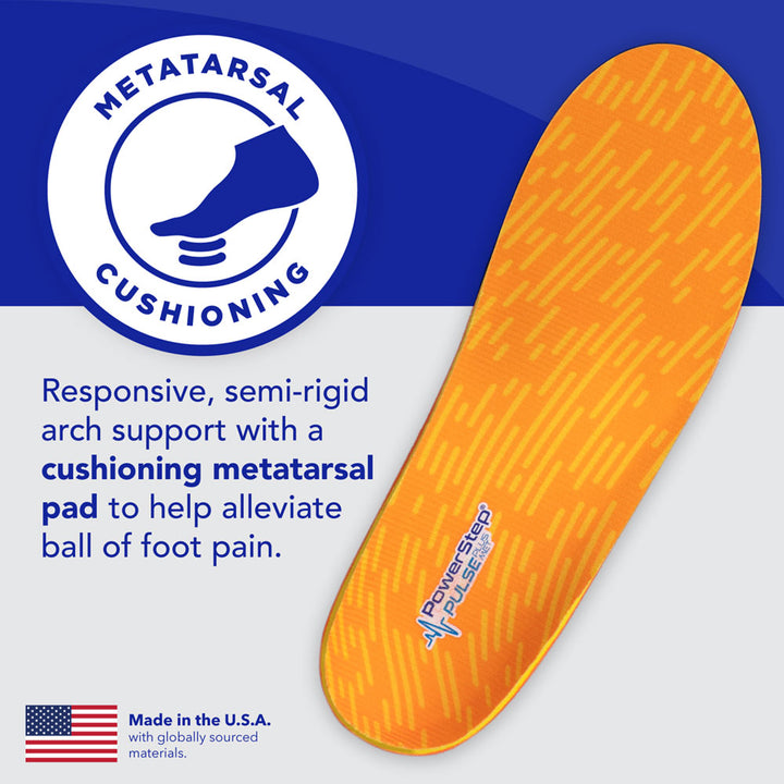 Metatarsal cushioning: Responsive, semi-rigid arch support with a cushioning metatarsal pad to help alleviate ball of foot pain. Made in the USA with globally sourced materials.